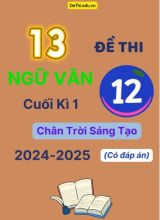 13 Đề thi Ngữ văn 12 cuối Kì 1 Chân Trời Sáng Tạo 2024-2025 (Có đáp án)